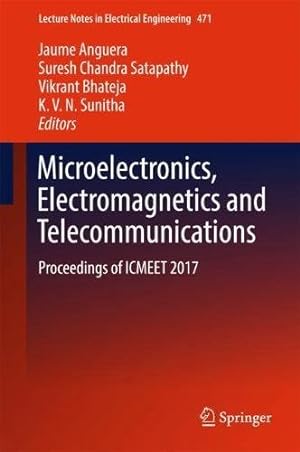 Imagen del vendedor de Microelectronics, Electromagnetics and Telecommunications: Proceedings of ICMEET 2017 (Lecture Notes in Electrical Engineering) [Hardcover ] a la venta por booksXpress