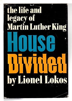 Bild des Verkufers fr HOUSE DIVIDED: The Life and Legacy of Martin Luther King. zum Verkauf von Bookfever, IOBA  (Volk & Iiams)