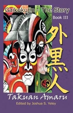 Seller image for Gaikokujin - The Story III: Quest for Christ Consciousness by Amaru, Takuan [Paperback ] for sale by booksXpress