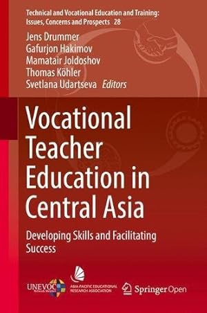 Seller image for Vocational Teacher Education in Central Asia: Developing Skills and Facilitating Success (Technical and Vocational Education and Training: Issues, Concerns and Prospects) [Hardcover ] for sale by booksXpress