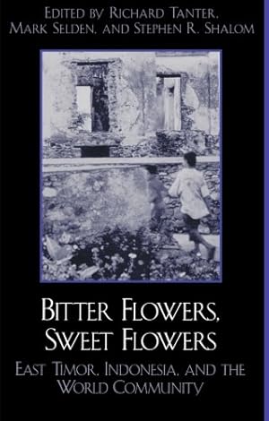 Seller image for Bitter Flowers, Sweet Flowers: East Timor, Indonesia, and the World Community (War and Peace Library) [Paperback ] for sale by booksXpress