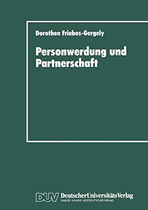 Bild des Verkufers fr Personwerdung und Partnerschaft (German Edition) by Friebus-Gergely, Dorothee [Paperback ] zum Verkauf von booksXpress