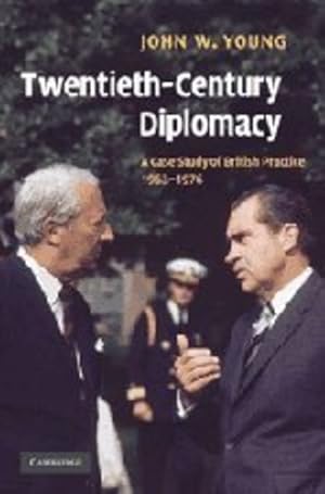 Immagine del venditore per Twentieth-Century Diplomacy: A Case Study of British Practice, 1963-1976 by Young, John W. [Hardcover ] venduto da booksXpress