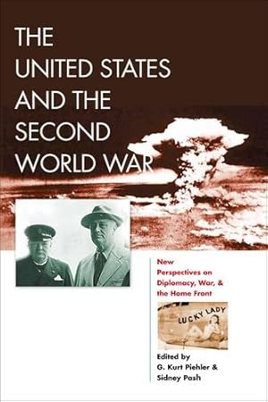 Image du vendeur pour The United States and the Second World War: New Perspectives on Diplomacy, War, and the Home Front (World War II: The Global, Human, and Ethical Dimension) [Paperback ] mis en vente par booksXpress