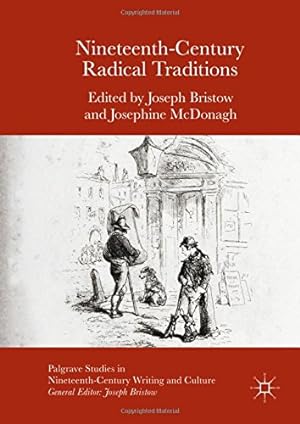 Seller image for Nineteenth-Century Radical Traditions (Palgrave Studies in Nineteenth-Century Writing and Culture) [Hardcover ] for sale by booksXpress