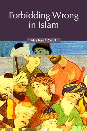 Seller image for Forbidding Wrong in Islam: An Introduction (Themes in Islamic History) by Cook, Michael [Paperback ] for sale by booksXpress