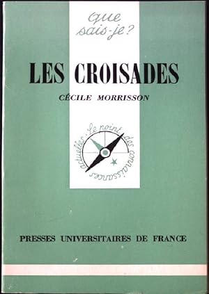 Bild des Verkufers fr Les Croisades. zum Verkauf von books4less (Versandantiquariat Petra Gros GmbH & Co. KG)