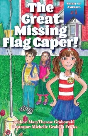 Seller image for The Great Missing Flag Caper (Spirit of America) (Volume 4) [Soft Cover ] for sale by booksXpress