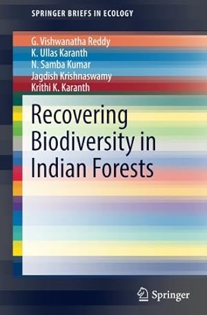 Seller image for Recovering Biodiversity in Indian Forests (SpringerBriefs in Ecology) by Reddy, G. Vishwanatha, Karanth, K. Ullas, Kumar, N. Samba, Krishnaswamy, Jagdish, Karanth, Krithi K. [Paperback ] for sale by booksXpress