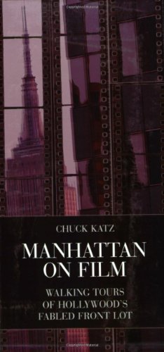 Imagen del vendedor de Manhattan on Film 1: Walking Tours of Hollywood's Fabled Front Lot (Limelight) by Katz, Chuck [Paperback ] a la venta por booksXpress