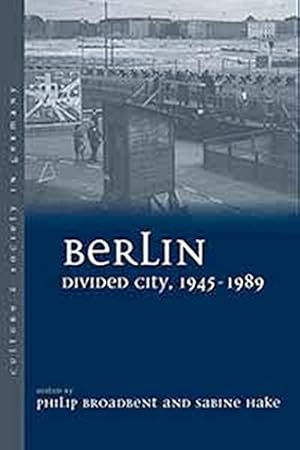 Seller image for Berlin Divided City, 1945-1989 (Culture & Society in Germany) [Paperback ] for sale by booksXpress