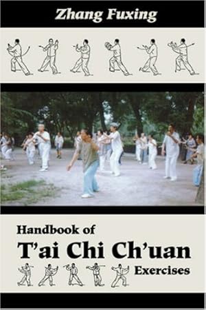 Bild des Verkufers fr Handbook of T'ai Chi Ch'uan Exercises by Zhang Fuxing [Paperback ] zum Verkauf von booksXpress