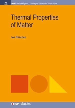 Immagine del venditore per Thermal Properties of Matter (Iop Concise Physics) [Soft Cover ] venduto da booksXpress