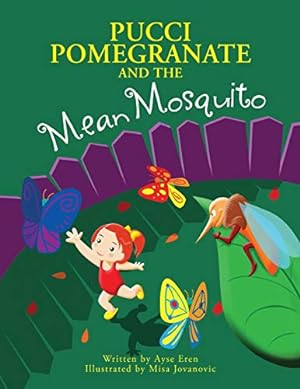 Seller image for Pucci Pomegranate and the Mean Mosquito [Soft Cover ] for sale by booksXpress