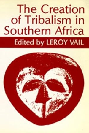 Seller image for The Creation of Tribalism in Southern Africa (Perspectives on Southern Africa) [Paperback ] for sale by booksXpress