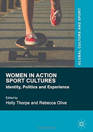 Seller image for Women in Action Sport Cultures: Identity, Politics and Experience (Global Culture and Sport Series) [Hardcover ] for sale by booksXpress
