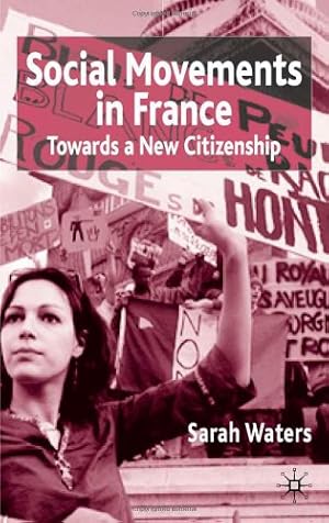 Seller image for Social Movements in France: Towards A New Citizenship by Waters, S. [Hardcover ] for sale by booksXpress