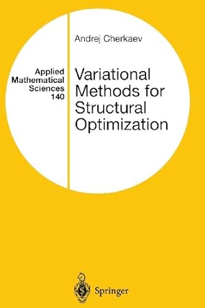 Imagen del vendedor de Variational Methods for Structural Optimization (Applied Mathematical Sciences) by Cherkaev, Andrej [Paperback ] a la venta por booksXpress