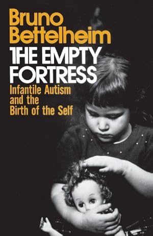 Seller image for The Empty Fortress: Infantile Autism and the Birth of the Self by Bettelheim, Bruno [Paperback ] for sale by booksXpress