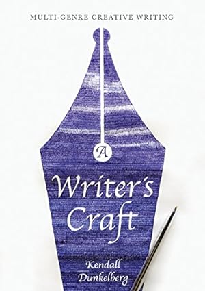Seller image for A Writer's Craft: Multi-Genre Creative Writing by Dunkelberg, Kendall [Paperback ] for sale by booksXpress