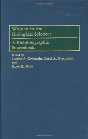 Image du vendeur pour Women in the Biological Sciences: A Biobibliographic Sourcebook (Bibliographies and Indexes in Military) by Marilyn Bailey Ogilvie, Soraya Ghayourmanesh-Svoronos, Maura C. Flannery, Linda E. Roach, Ronald L. Stuckey, Harriet Kofalk [Hardcover ] mis en vente par booksXpress