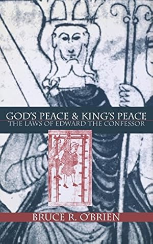 Image du vendeur pour God's Peace and King's Peace: The Laws of Edward the Confessor (The Middle Ages Series) by O'Brien, Bruce R. [Hardcover ] mis en vente par booksXpress