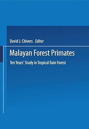 Seller image for Malayan Forest Primates: Ten Years Study in Tropical Rain Forest by Chivers, Dr David J. [Paperback ] for sale by booksXpress
