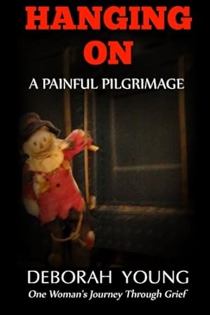Image du vendeur pour Hanging On A Painful Pilgrimage: One Womans Journey Through Grief [Soft Cover ] mis en vente par booksXpress