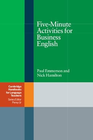 Seller image for Five-Minute Activities for Business English (Cambridge Handbooks for Language Teachers) by Emmerson, Dr Paul, Hamilton, Nick [Paperback ] for sale by booksXpress
