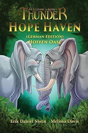 Bild des Verkufers fr Hope Haven: German Edition (Thunder: An Elephant's Journey) [Soft Cover ] zum Verkauf von booksXpress