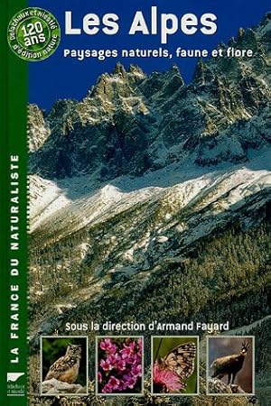 Les Alpes - Paysages naturels, faune et flore (Régions)