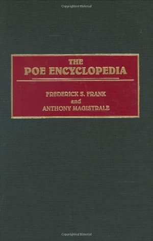 Image du vendeur pour The Poe Encyclopedia by Frank, Frederick S., Magistrale, Tony [Hardcover ] mis en vente par booksXpress