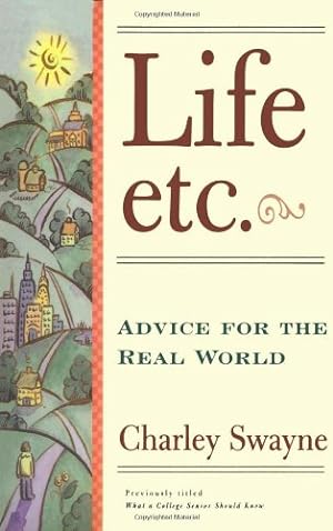 Seller image for Life, Etc: Advice for the Real World by Swayne, Charley [Paperback ] for sale by booksXpress