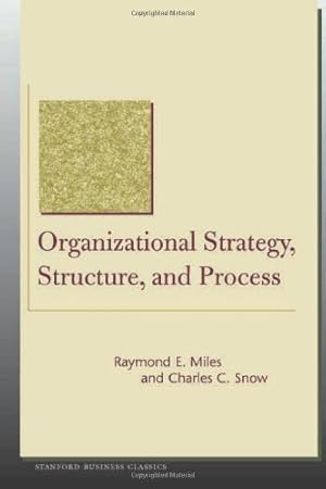 Seller image for Organizational Strategy, Structure, and Process (Stanford Business Classics) by Miles, Raymond [Paperback ] for sale by booksXpress