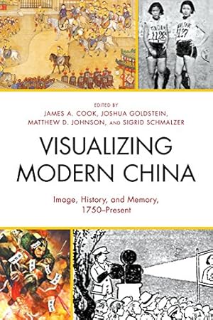 Imagen del vendedor de Visualizing Modern China: Image, History, and Memory, 1750Present (AsiaWorld) [Soft Cover ] a la venta por booksXpress