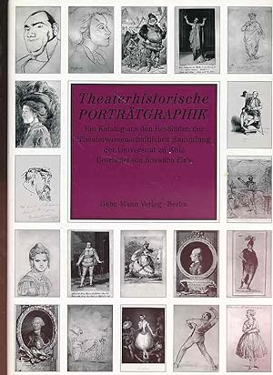 Theaterhistorische Porträtgraphik. ein Katalog aus den Beständen der Theaterwissenschaftlichen Sa...