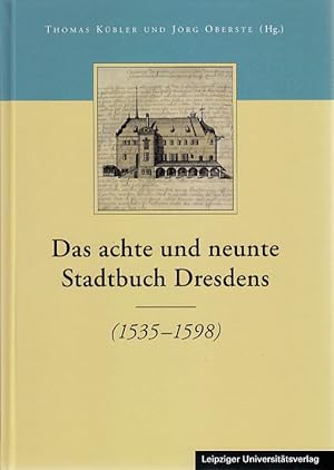 Immagine del venditore per Das achte und neunte Stadtbuch Dresdens (1535 - 1598). Bearb. von Mandy Ettelt und Sandra Knieb. venduto da Fundus-Online GbR Borkert Schwarz Zerfa