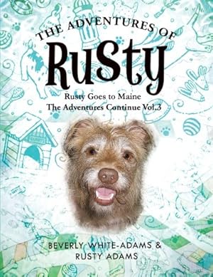 Seller image for The Adventures of Rusty: Rusty Goes to Maine The Adventures Continue (Volume 3) by White-Adams, Beverly [Paperback ] for sale by booksXpress