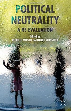 Seller image for Political Neutrality: A Re-evaluation by Merrill, Roberto, Weinstock, Daniel [Hardcover ] for sale by booksXpress