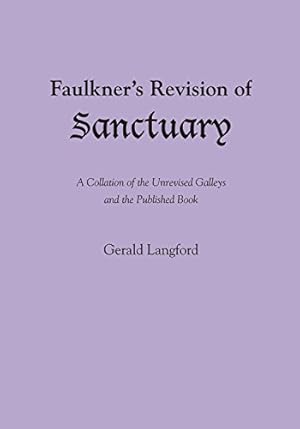 Seller image for Faulkner's Revision of Sanctuary: A Collation of the Unrevised Galleys and the Published Book by Langford, Gerald [Paperback ] for sale by booksXpress