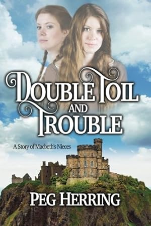 Seller image for Double Toil & Trouble: A Story of Macbeth's Nieces [Soft Cover ] for sale by booksXpress