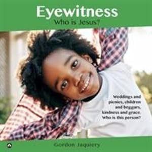 Seller image for Eyewitness: Who Is Jesus? by Jaquiery, Gordon [Paperback ] for sale by booksXpress