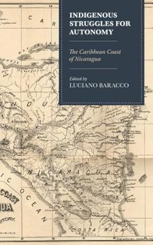 Immagine del venditore per Indigenous Struggles for Autonomy: The Caribbean Coast of Nicaragua [Hardcover ] venduto da booksXpress