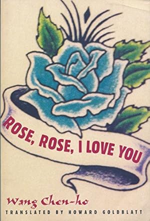Seller image for Rose, Rose, I Love You by Chen-ho, Wang, Wang Chen-ho [Paperback ] for sale by booksXpress