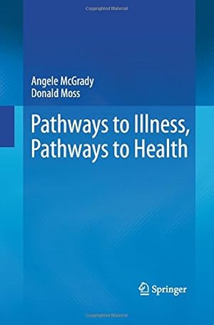 Seller image for Pathways to Illness, Pathways to Health by McGrady, Angele [Paperback ] for sale by booksXpress