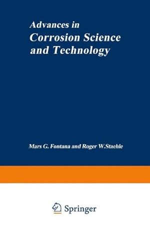 Imagen del vendedor de Advances in Corrosion Science and Technology: Volume 1 by Fontana, Mars G., Staehle, Roger W. [Paperback ] a la venta por booksXpress