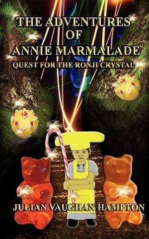 Immagine del venditore per The Adventures of Annie Marmalade- Quest for the Ronji Crystal by Hampton, Julian Vaughan [Paperback ] venduto da booksXpress