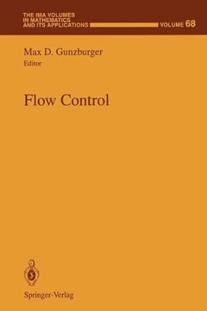 Seller image for Flow Control (The IMA Volumes in Mathematics and its Applications) by Gunzburger, Max D. [Paperback ] for sale by booksXpress