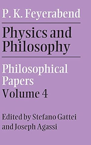 Immagine del venditore per Physics and Philosophy: Volume 4: Philosophical Papers by Feyerabend, Paul K. [Hardcover ] venduto da booksXpress