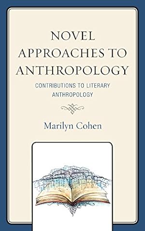 Imagen del vendedor de Novel Approaches to Anthropology: Contributions to Literary Anthropology [Paperback ] a la venta por booksXpress